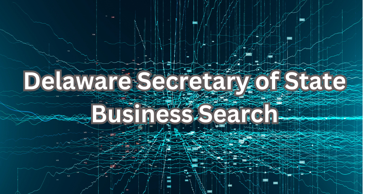 Delaware Secretary of State Business Search